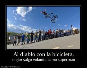 Al diablo con la bicicleta, mejor salgo volando como superman