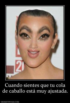 Cuando sientes que tu cola de caballo está muy ajustada.