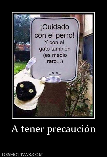 A tener precaución