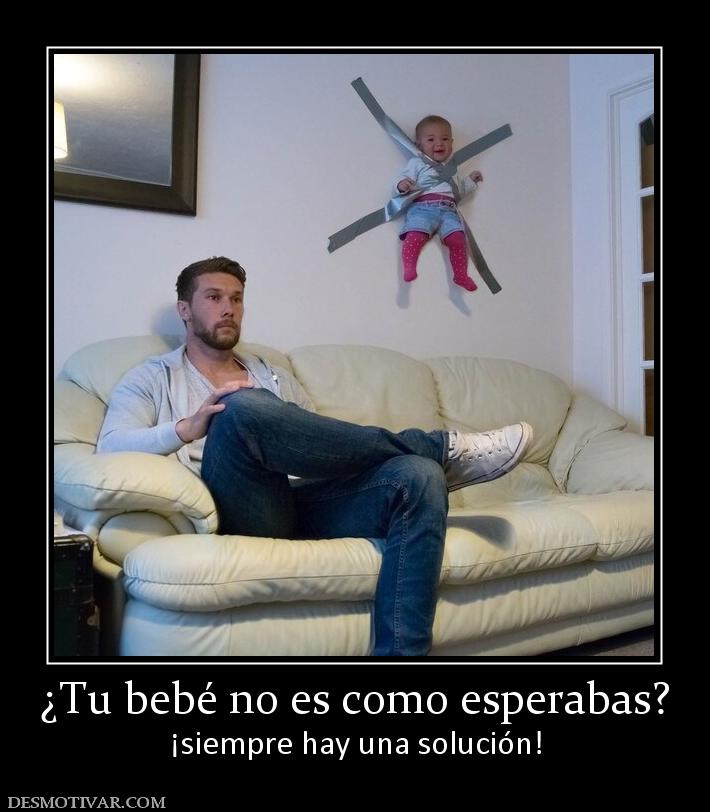 ¿Tu bebé no es como esperabas? ¡siempre hay una solución!