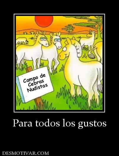 Para todos los gustos