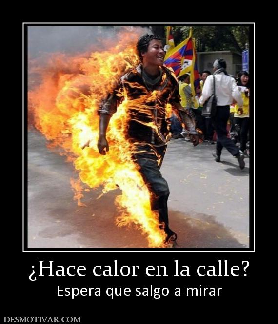 ¿Hace calor en la calle? Espera que salgo a mirar