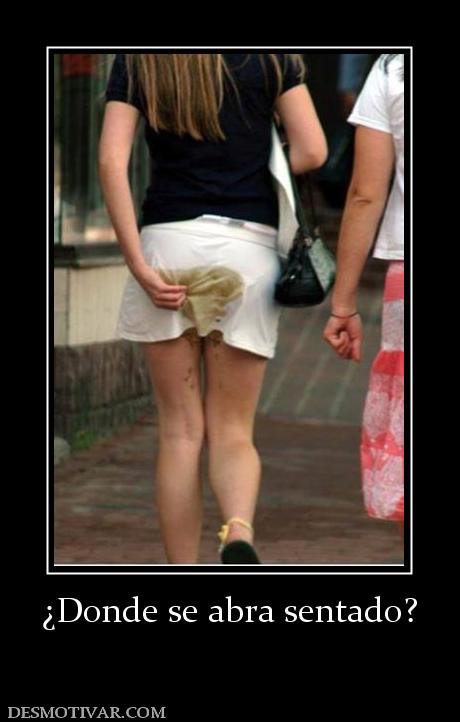 ¿Donde se abra sentado?