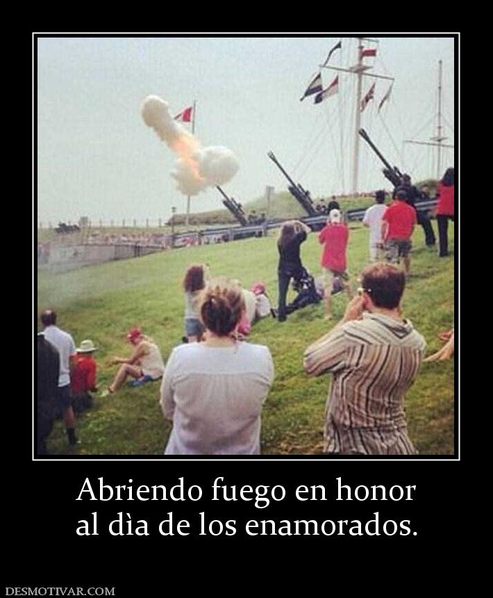 Abriendo fuego en honor al dìa de los enamorados.