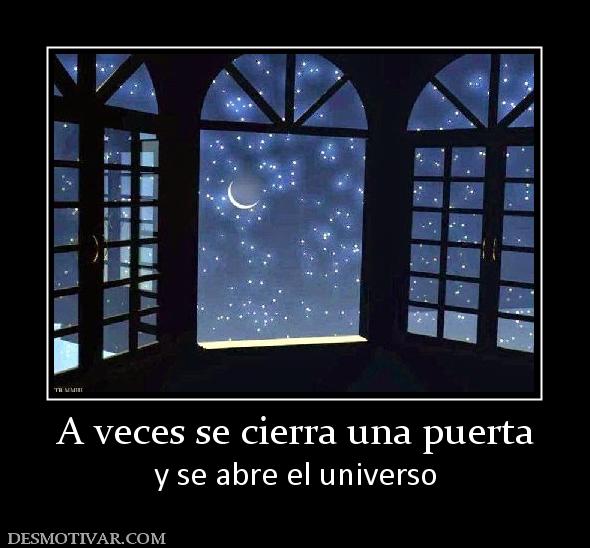 A veces se cierra una puerta y se abre el universo