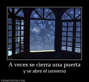 A veces se cierra una puerta y se abre el universo