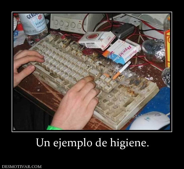 Un ejemplo de higiene.