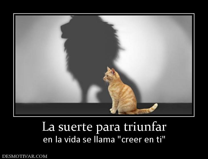 La suerte para triunfar en la vida se llama