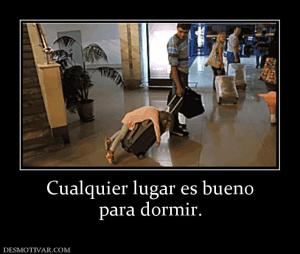 Cualquier lugar es bueno para dormir.