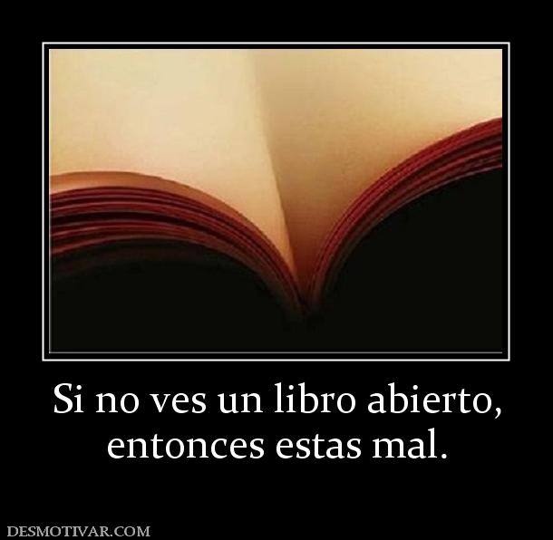 Si no ves un libro abierto, entonces estas mal.