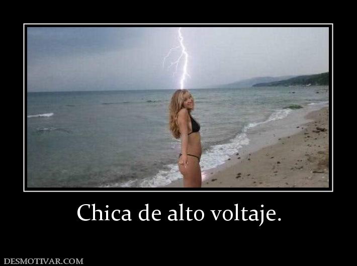 Chica de alto voltaje.