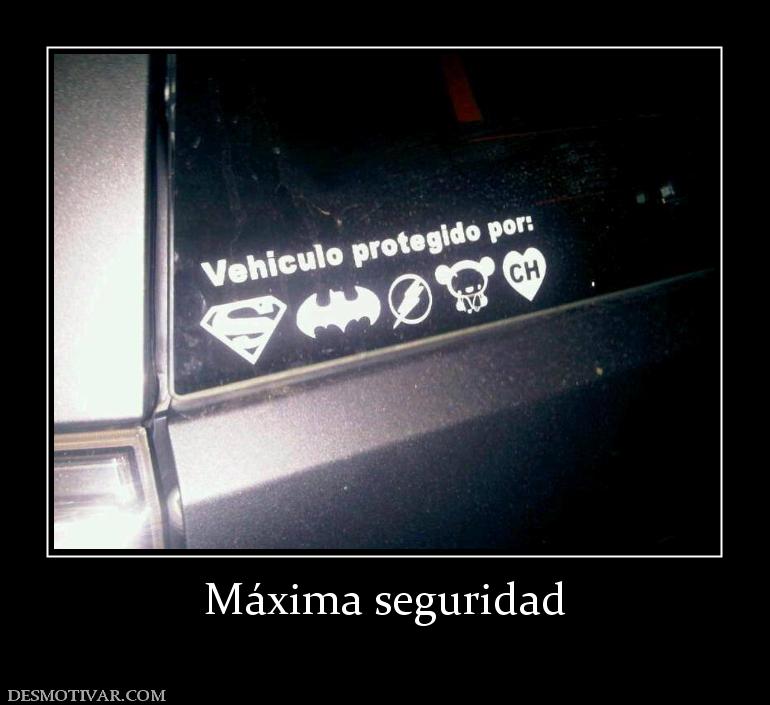 Máxima seguridad