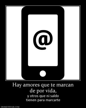 Hay amores que te marcan de por vida, y otros que ni saldo tienen para marcarte