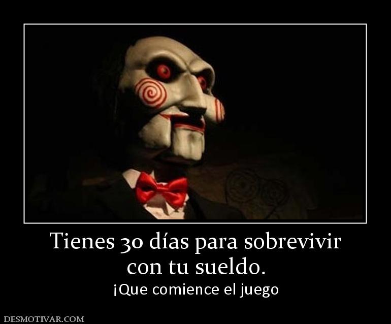 Tienes 30 días para sobrevivir con tu sueldo. ¡Que comience el juego