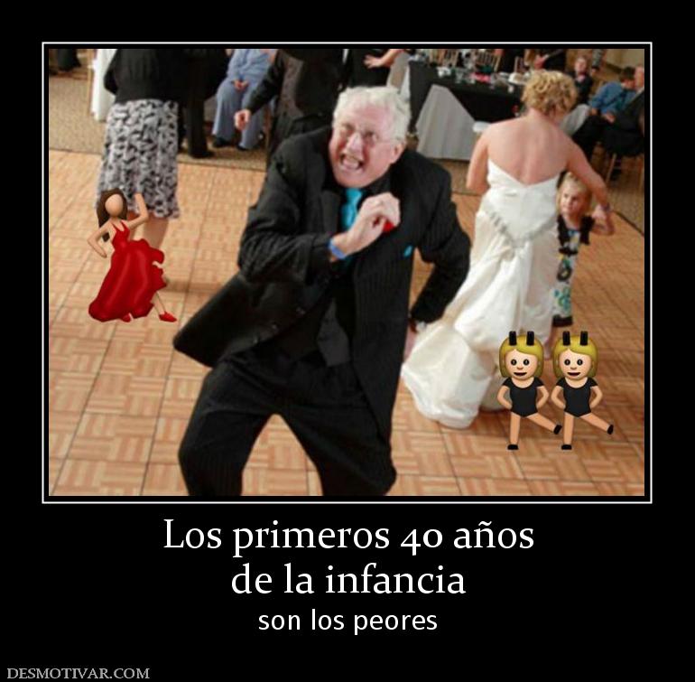 Los primeros 40 años de la infancia son los peores