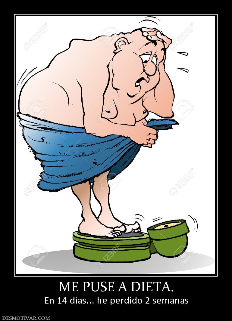 ME PUSE A DIETA. En 14 días... he perdido 2 semanas