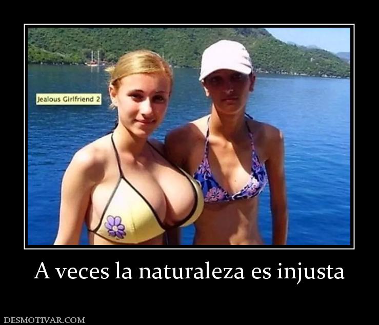 A veces la naturaleza es injusta