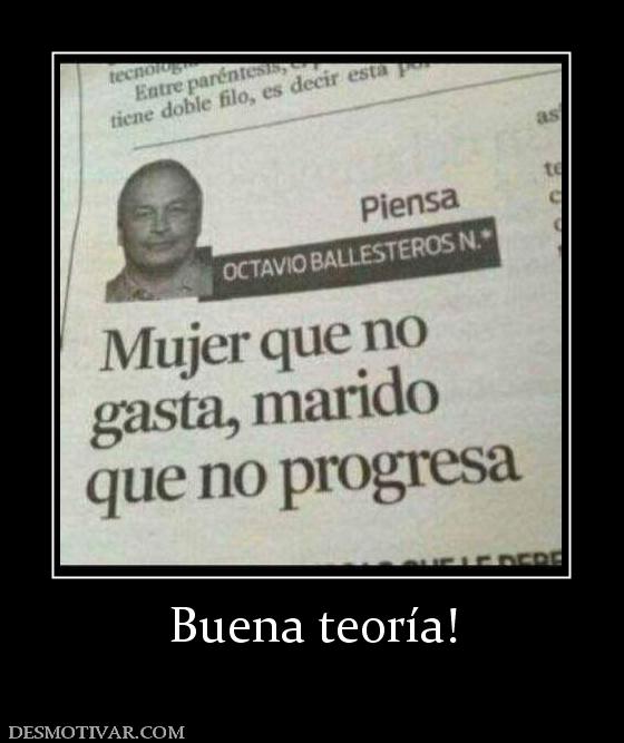 Buena teoría!