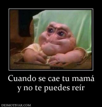 Cuando se cae tu mamá y no te puedes reír