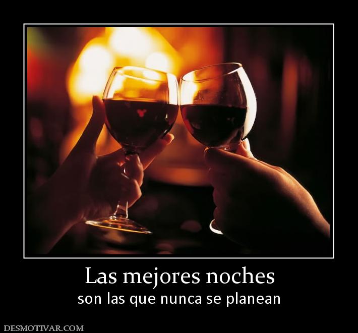 Las mejores noches son las que nunca se planean