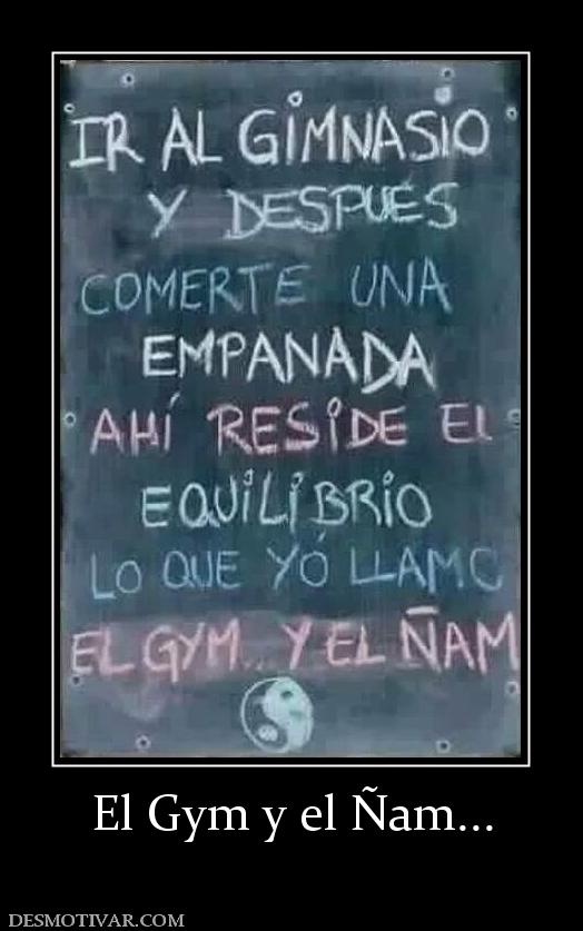 El Gym y el Ñam...