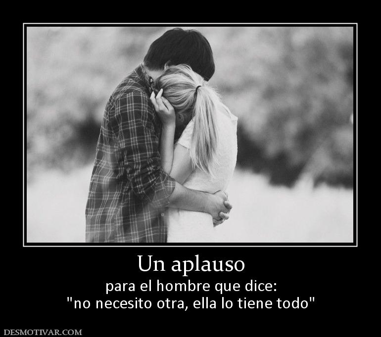 Un aplauso para el hombre que dice: