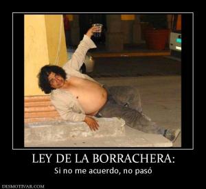 LEY DE LA BORRACHERA: Si no me acuerdo, no pasó