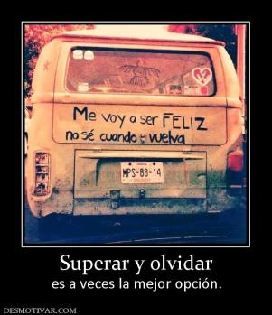 Superar y olvidar es a veces la mejor opción.