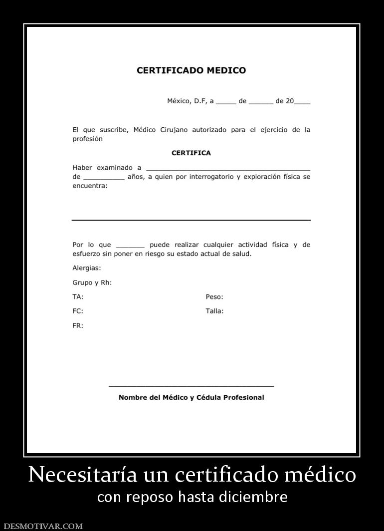 Necesitaría un certificado médico con reposo hasta diciembre