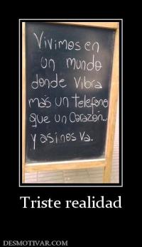 Triste realidad