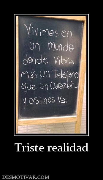 Triste realidad