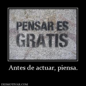 Antes de actuar, piensa.