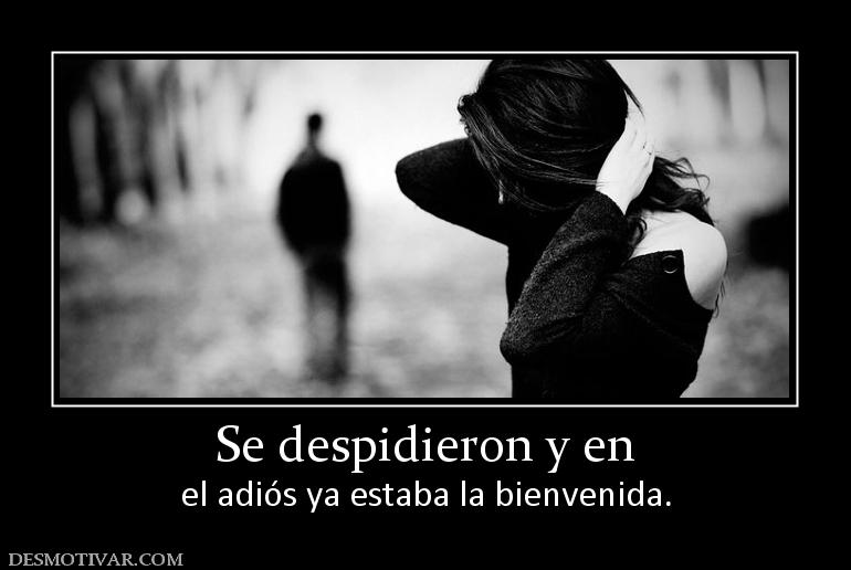 Se despidieron y en el adiós ya estaba la bienvenida.