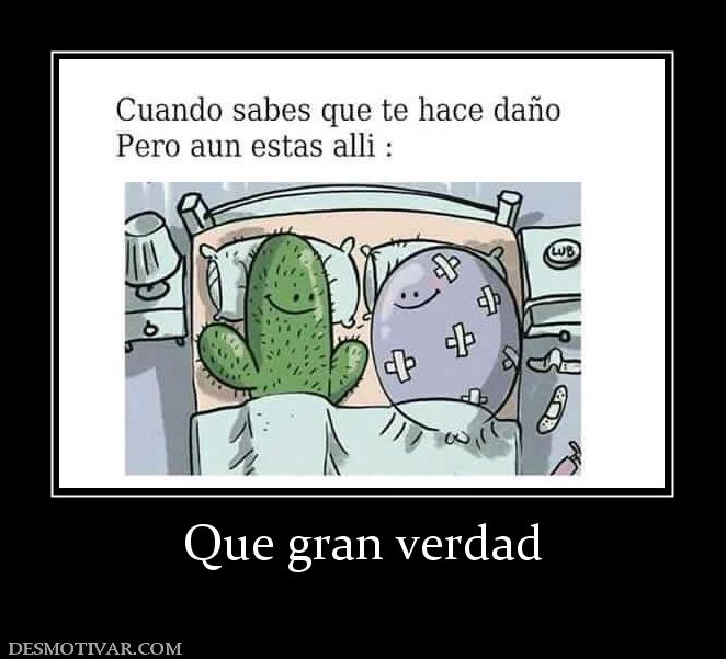 Que gran verdad