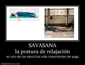 SAVASANA la postura de relajación es uno de los ejercicios más importantes de yoga