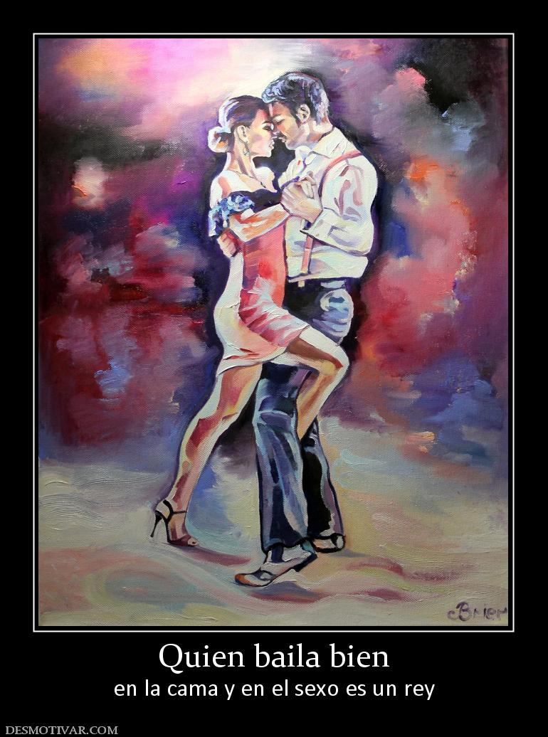 Quien baila bien en la cama y en el sexo es un rey