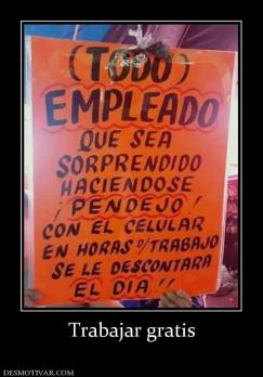 Trabajar gratis