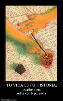 TU VIDA ES TU HISTORIA: escribe bien, edita con frecuencia