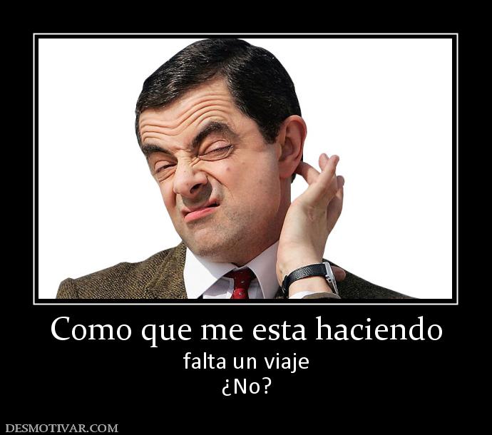 Como que me esta haciendo falta un viaje ¿No?