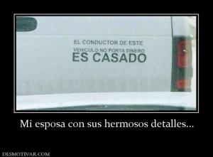 Mi esposa con sus hermosos detalles...