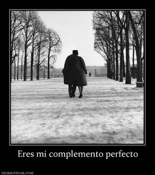 Eres mi complemento perfecto