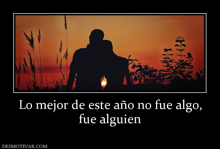 Lo mejor de este año no fue algo, fue alguien