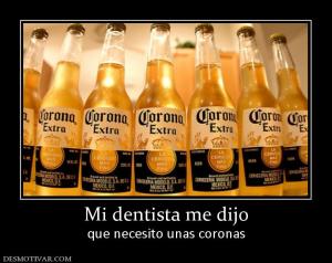Mi dentista me dijo que necesito unas coronas
