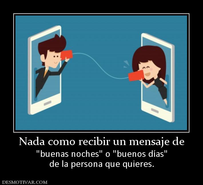 Nada como recibir un mensaje de  de la persona que quieres.