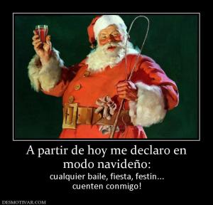 A partir de hoy me declaro en modo navideño: cualquier baile, fiesta, festín... cuenten conmigo!