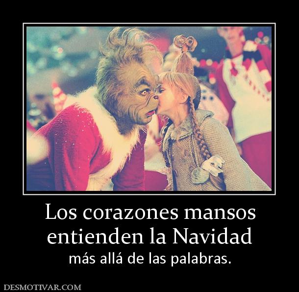 Los corazones mansos entienden la Navidad  más allá de las palabras.
