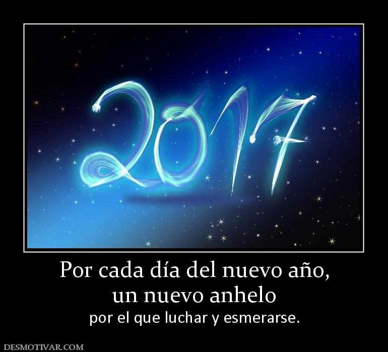 Por cada día del nuevo año, un nuevo anhelo  por el que luchar y esmerarse.