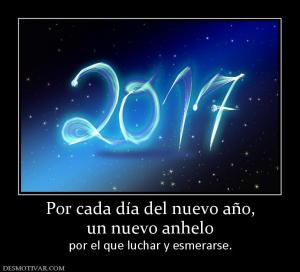 Por cada día del nuevo año, un nuevo anhelo  por el que luchar y esmerarse.