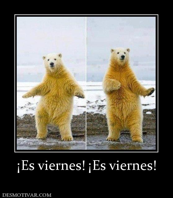 ¡Es viernes! ¡Es viernes!