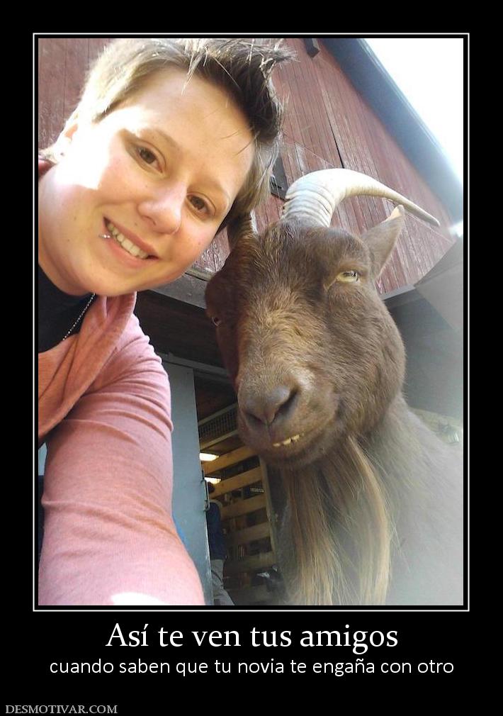 Así te ven tus amigos cuando saben que tu novia te engaña con otro